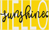 HELLO SUNSHINE