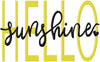 HELLO SUNSHINE