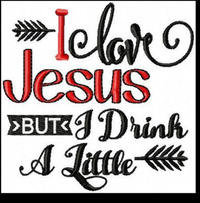 I Love Jesus, But I drink a Little