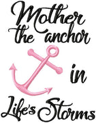 MOTHER THE ANCHOR IN LIFE'S STORM