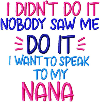 I DIDN'T DO IT NANA