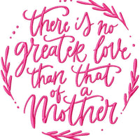 NO GREATER LOVE THAN A MOTHER'S