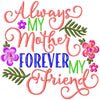 Always My Mother Machine Embroidery Design