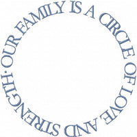 OUR FAMILY IS A CIRCLE OF LOVE AND STRENGTH