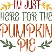 I'M JUST HERE FOR THE PUMPKIN PIE