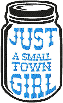 Mason Jar- Small town Girl comes in 3 sizes 9x5 6x4 4x2