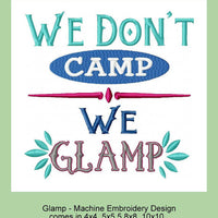 We Don't Camp We Glamp Comes in 4x4,5x5.5, 7x7,8x8,10x10
